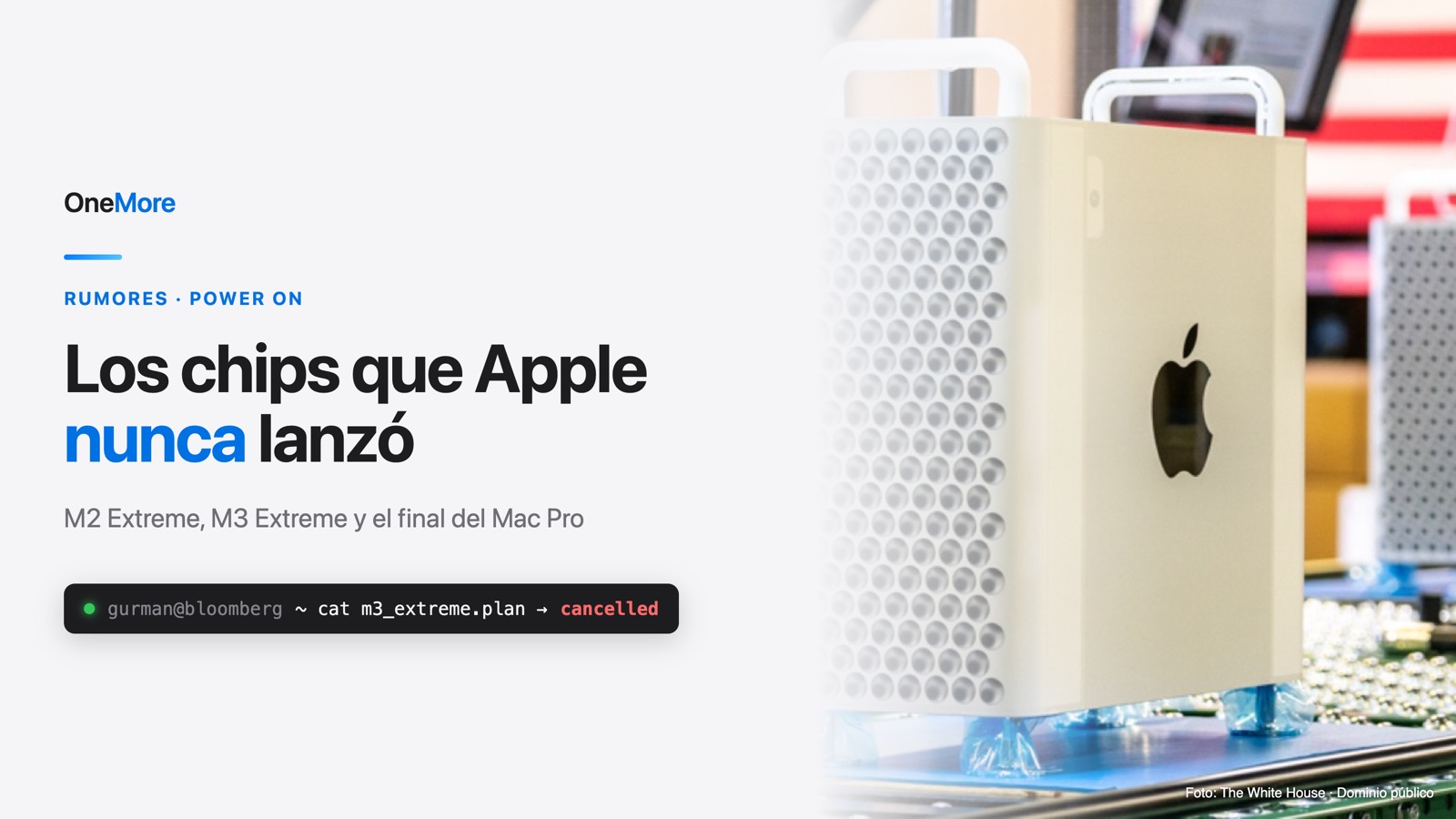 Los chips que Apple nunca lanzó: la historia del M2 Extreme, el M3 Extreme y el final del Mac Pro