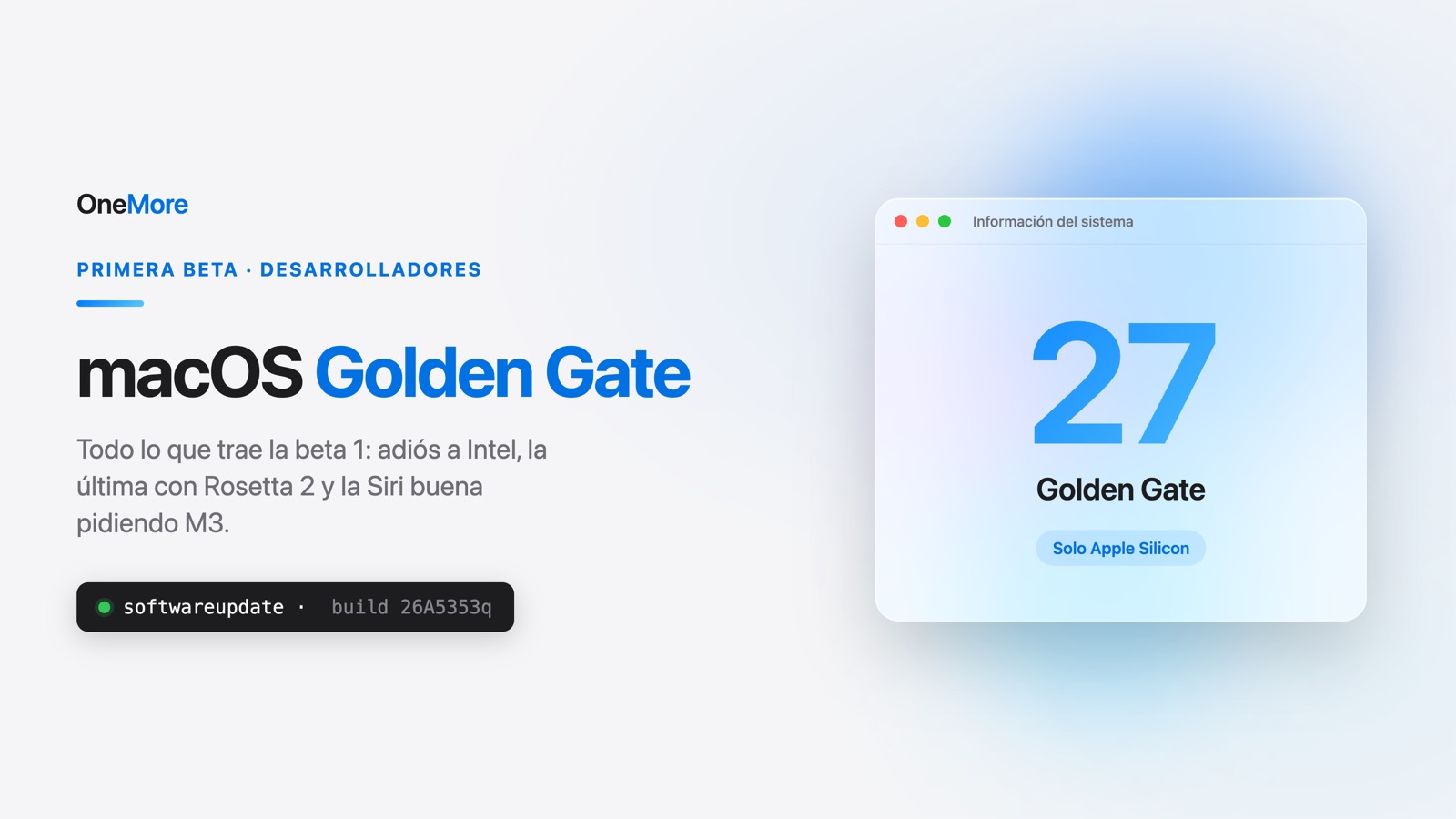 macOS Golden Gate, primera beta: adiós a Intel, última con Rosetta 2 y Siri que pide M3
