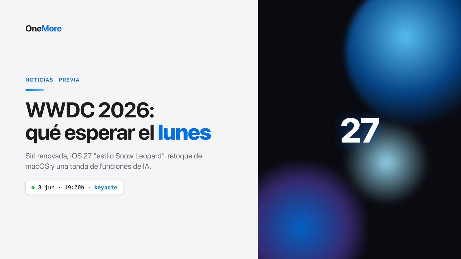 Previa de la WWDC 2026: todo lo que se espera el lunes
